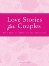 Love Stories for Couples (eBook): True Tales of Affection and Admiration
